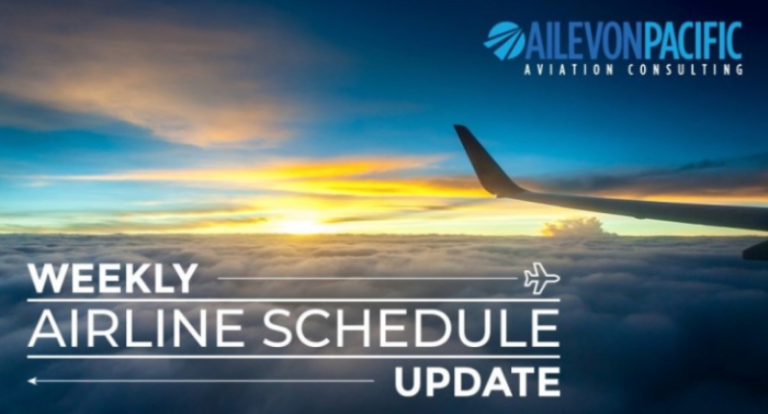 Ailevon Pacific Aviation Consulting Weekly Airline Schedule Update